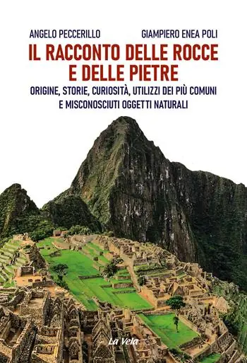 Il racconto delle rocce e delle pietre. Origine, storie, curiosità, utilizzi dei più comuni e misconosciuti oggetti naturali Ultime Pezzi