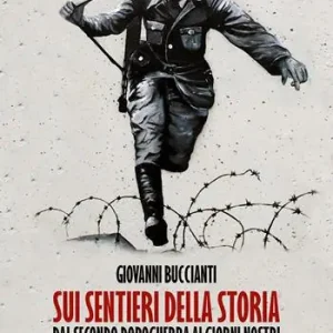 Offerta Limitata Sui sentieri della storia. Dal secondo dopoguerra ai giorni nostri