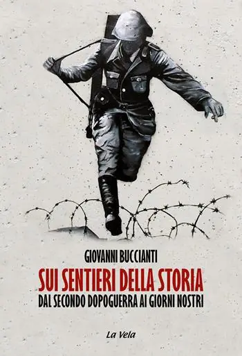 Offerta Limitata Sui sentieri della storia. Dal secondo dopoguerra ai giorni nostri