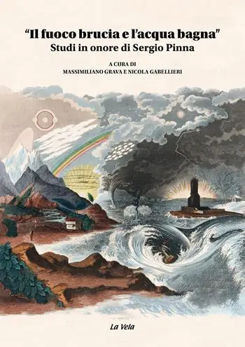 «Il fuoco brucia e l’acqua bagna». Studi in onore di Sergio Pinna Promozione Esclusiva