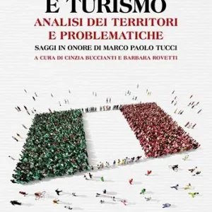Reso Gratuito Demografia e turismo. Analisi dei territori e problematiche. Saggi in onore di Marco Paolo Tucci