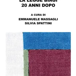 Progettare per modernizzare. La legge Biagi 20 anni dopo Miglior Prezzo