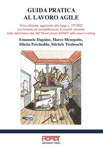 Pagamento Sicuro Guida pratica al lavoro agile. Terza edizione, aggiornata alla legge n. 197/2022 con formule ed esemplificazioni di accordi aziendali tratte dalla banca dati dell’Osservatorio ADAPT sullo smart working