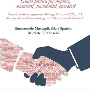 Direttamente Dal Produttore Fare welfare in azienda. Guida pratica per imprese, consulenti, sindacalisti, operatori. Aggiornata alla legge 10 marzo 2023, n. 23 di conversione del decreto-legge c.d. «Trasparenza Carburanti»