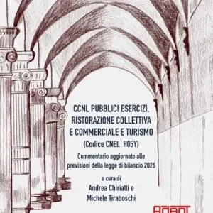 CCNL pubblici esercizi, ristorazione collettiva e commerciale e turismo (Codice Cnel H05Y). Commentario aggiornato alle previsioni della legge di bilancio 2026 A Buon Prezzo
