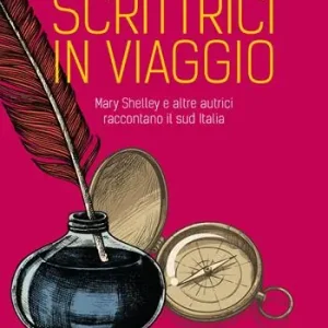 Occasione Imperdibile Scrittrici in viaggio