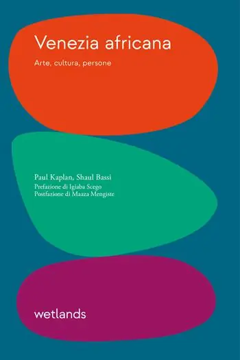 Venezia africana. Arte, cultura, persone Reso Gratuito