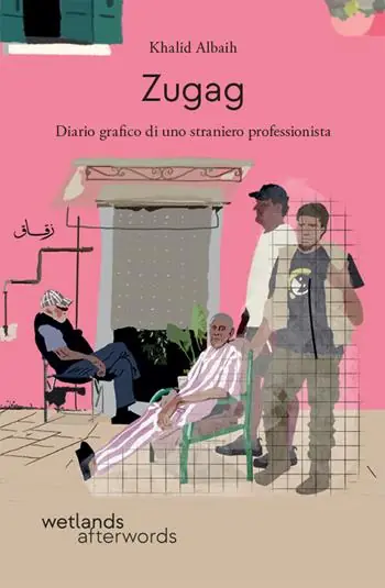 Zugag. Diario grafico di uno straniero professionista Promozione Esclusiva