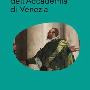 Offerta Gallerie dell‘Accademia di Venezia. Nuova ediz.