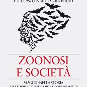 Zoonosi e società. Viaggio nella storia dalle prime pandemie ai coronavirus Quantità Limitata