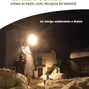 Giallo Toma. Storie di preti, lupi, reliquie ed eredità Saldi