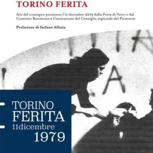 Compra Oggi Stesso Torino ferita. 11 dicembre 1979