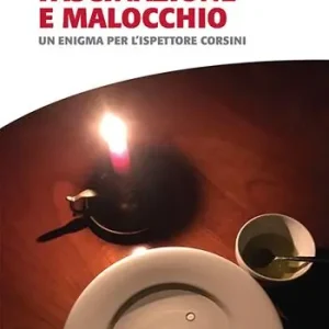 Fascinazione e malocchio. Un enigma per l‘ispettore Corsini Soddisfatti O Rimborsati