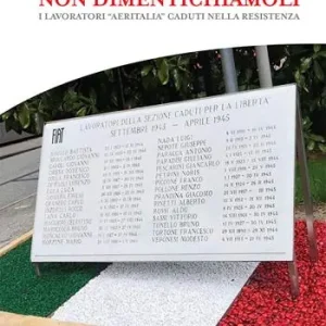 Non dimentichiamoli. I lavoratori «aeritalia» caduti nella Resistenza Di Tendenza