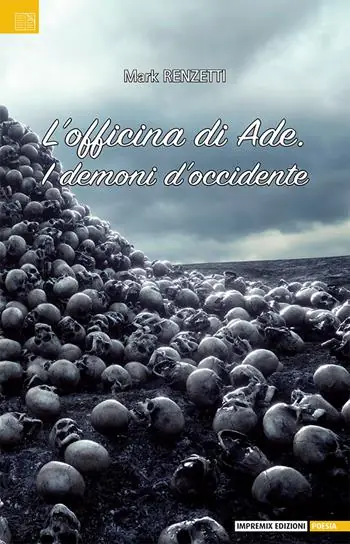 Novità L‘officina di Ade. I demoni d‘occidente