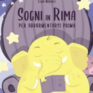 Sogni in rima. Per addormentarsi prima. Ediz. illustrata Prezzo Basso
