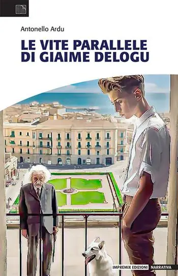 Le vite parallele di Giaime Delogu A Buon Prezzo