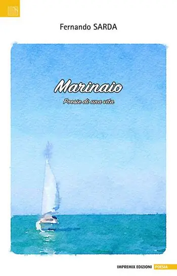 Subito Disponibile Marinaio. Poesie di una vita