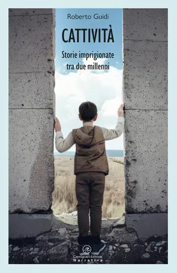 Di Tendenza Cattività. Storie imprigionate tra due millenni