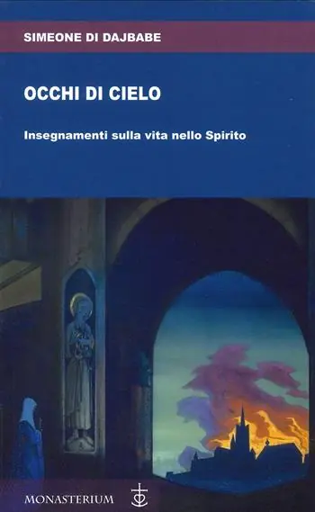 Occhi di cielo. Occhi di cielo. Insegnamenti sulla vita nello Spirito Acquista Ora