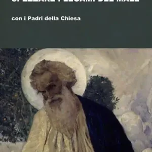 Spezzare i legami del male con i Padri della Chiesa Prezzo Conveniente