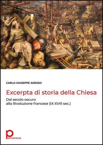 Excerpta di storia della Chiesa. Dal secolo oscuro alla Rivoluzione francese (IX-XVIII sec.) Soddisfatti O Rimborsati