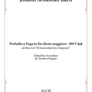 Preludio e Fuga in Do diesis maggiore. BWV 848. dal libro I de Il clavicembalo ben temperato. Per fisarmonica. Partitura Saldi