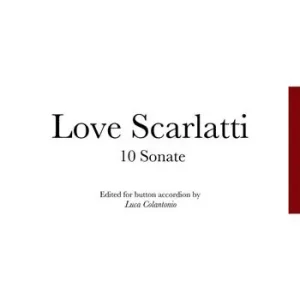 Sconto Love Scarlatti. 10 Sonate. Edited for button accordion