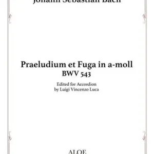 Compra Online Praeludium et Fuga in a-moll BWV 543. Edited for accordion. Per fisarmonica. Partitura