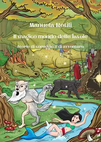 Il magico mondo delle favole. Storie di coraggio e di avventure Offerta Lampo