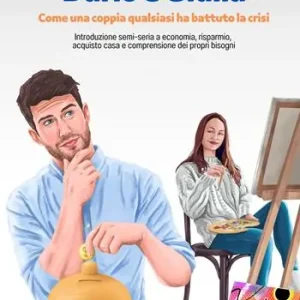 Direttamente Dal Produttore Dario e Giulia. Come una coppia qualsiasi ha battuto la crisi