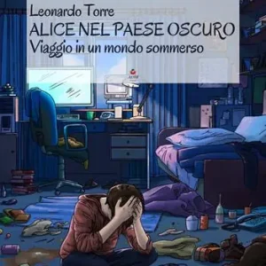 Di Tendenza Alice nel paese oscuro. Viaggio in un mondo sommerso