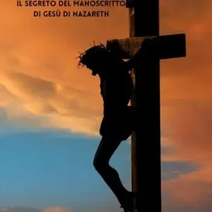Il segreto del manoscritto di Gesù di Nazareth Novità