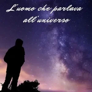 L‘uomo che parlava all‘universo Promo Stagionale