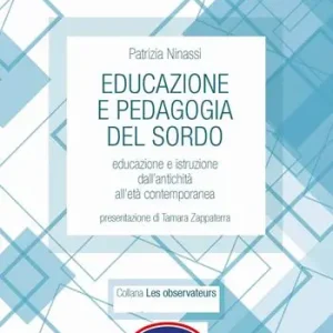 Novità Educazione e pedagogia del sordo. Educazione e istruzione dall‘antichità all‘età contemporanea