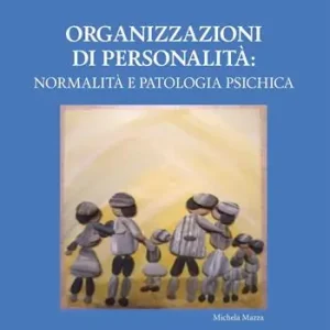 Compra Online Organizzazioni di personalità normalità e patologia psichica