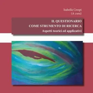 Consegna Rapida Il questionario come strumento di ricerca. Aspetti teorici ed applicativi