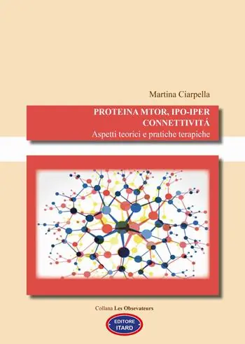 Compra Adesso Proteina mTOR, ipo-iper connettività. Aspetti teorici e pratiche terapiche