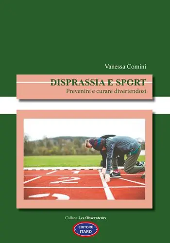 Disprassia e sport. Prevenire e curare divertendosi Direttamente Dal Produttore