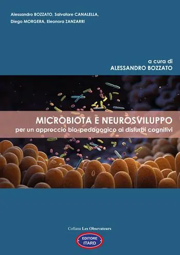 Microbiota e neurosviluppo. Per un approccio bio-pedagogico ai disturbi cognitivi Acquista Ora