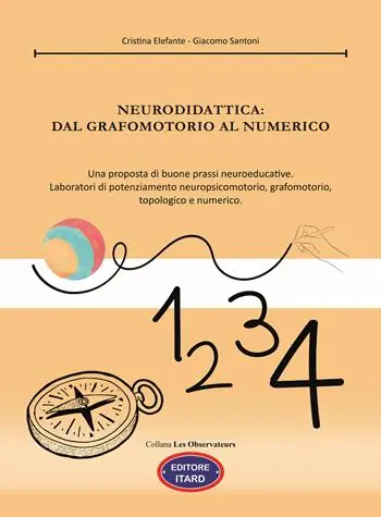 Super Prezzo Neurodidattica dal grafomotorio al numerico. Una proposta di buone prassi neuroeducative. Laboratori di potenziamento neuropsicomotorio, grafomotorio, topologico e numerico