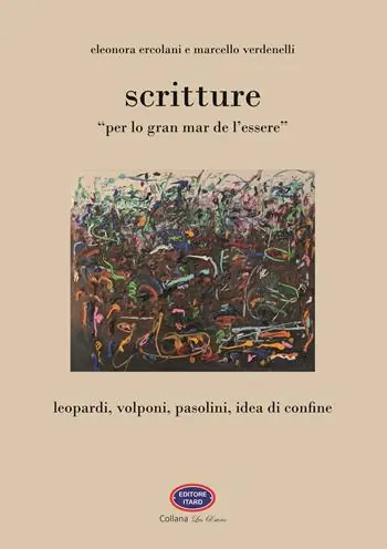 Scritture. «Per lo gran mar de l’essere». Ediz. integrale Super Prezzo