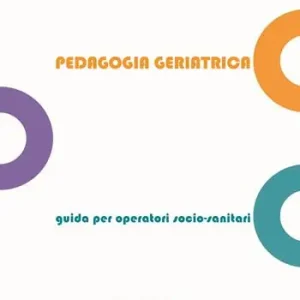 Pedagogia geriatrica. Guida per operatori socio-sanitari. Ediz. illustrata Offerta Del Giorno
