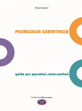 Pedagogia geriatrica. Guida per operatori socio-sanitari. Ediz. illustrata Offerta Del Giorno