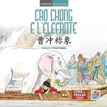 Cao Chong e l‘elefante. Ediz. italiana e cinese Promozione Esclusiva