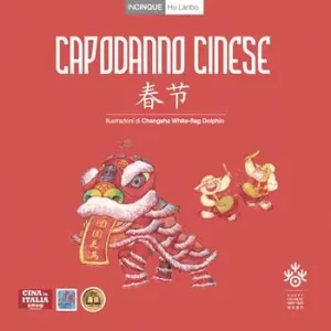 Capodanno cinese. Ediz. italiana e cinese Prezzo Conveniente