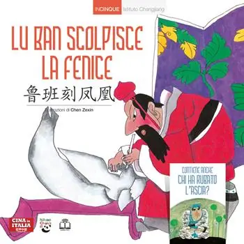 Prezzo Ridotto Lu Ban scolpisce la fenice. Ediz. italiana e cinese
