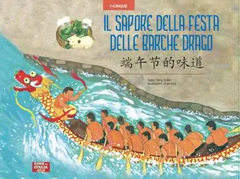 Il sapore della Festa delle Barche Drago. Ediz. italiana e cinese A Buon Prezzo