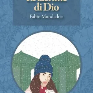 Ordina Subito Le lacrime di Dio