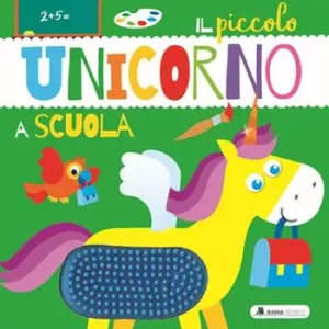 Il piccolo unicorno a scuola. Ediz. a colori Reso Gratuito